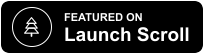 Featured on Launch Scroll